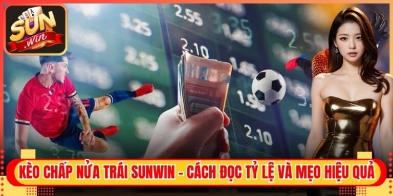 Kèo Chấp Nửa Trái Sunwin - Cách Đọc Tỷ Lệ Và Mẹo Hiệu Quả 2 Kèo Chấp Nửa Trái Sunwin - Cách Đọc Tỷ Lệ Và Mẹo Hiệu Quả
