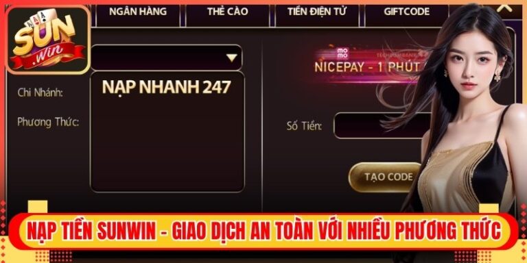 Nạp Tiền Sunwin - Gửi Vốn Nhanh Chóng Với Nhiều Phương Thức 4 Nạp Tiền Sunwin - Gửi Vốn Nhanh Chóng Với Nhiều Phương Thức